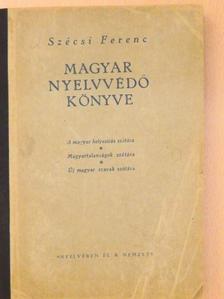 Szécsi Ferenc - Magyar nyelvvédő könyve [antikvár]