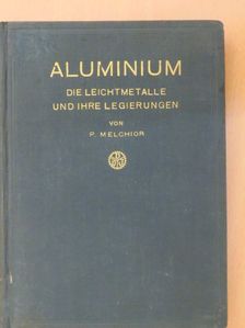 P. Melchior - Aluminium  [antikvár]