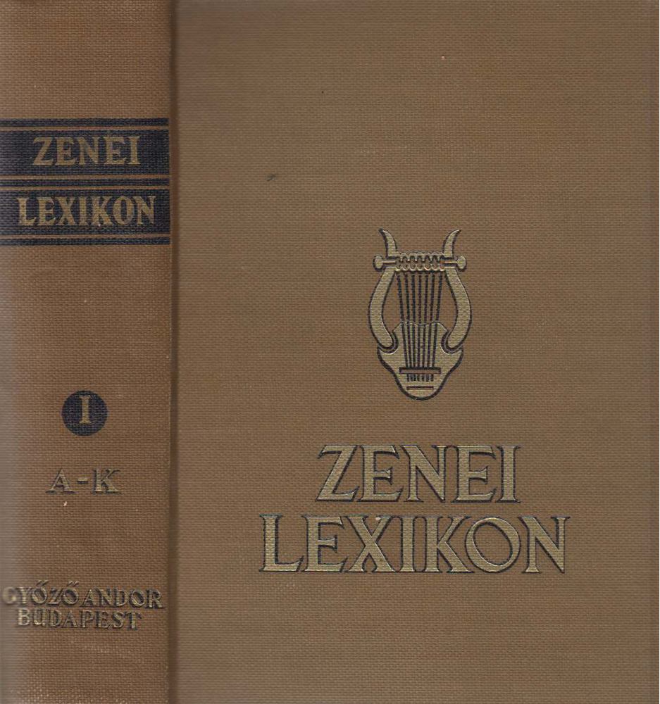 Szabolcsi Bence, Tóth Aladár - Zenei lexikon I. kötet [antikvár]