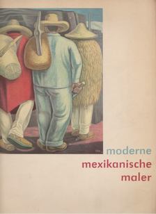 Lotte Ruben - Moderne Mexikanische Maler [antikvár]