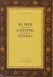 Dr. Telkes József - Ki mer gazdag lenni? [antikvár]