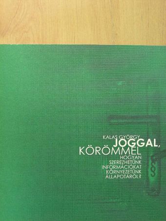 Kalas György - Joggal, körömmel [antikvár]