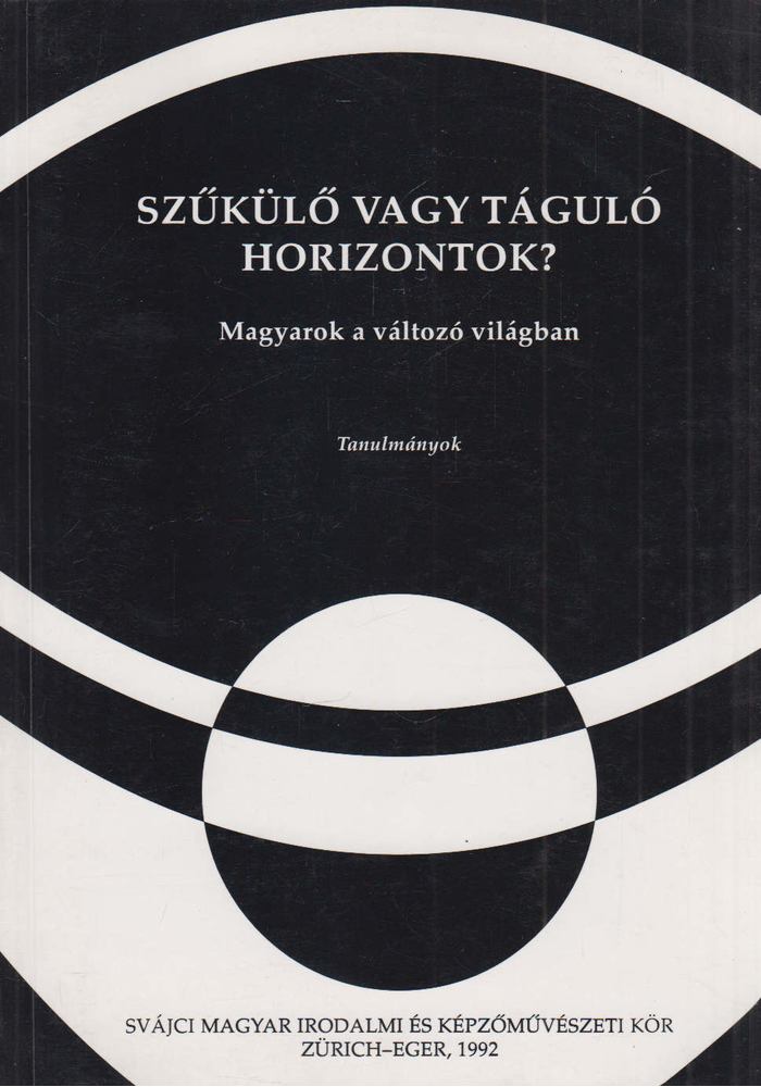 Lisztóczky László (szerk.) - Szűkülő vagy táguló horizontok? [antikvár]