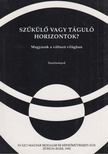 Lisztóczky László (szerk.) - Szűkülő vagy táguló horizontok? [antikvár]