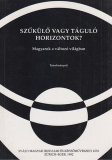 Lisztóczky László (szerk.) - Szűkülő vagy táguló horizontok? [antikvár]