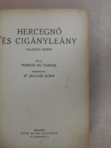 Dr. Jaulusz Ilona - Hercegnő és cigányleány [antikvár]
