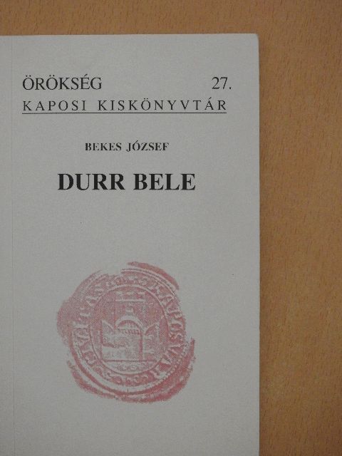 Bekes József - Durr bele [antikvár]