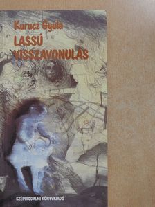 Kurucz Gyula - Lassú visszavonulás (dedikált példány) [antikvár]