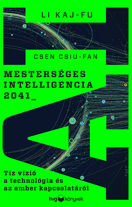 Li Kaj-fu-Csen Csiu-fan - Mesterséges intelligencia 2041