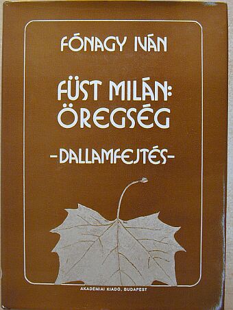 Fónagy Iván - Füst Milán: Öregség [antikvár]