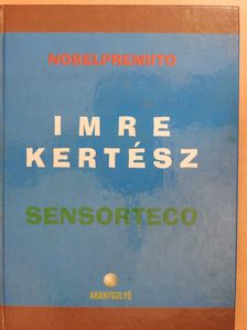 Imre Kertész - Sensorteco (dedikált, számozott példány) [antikvár]