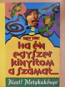 Keleti Pál - Ha én egyszer kinyitom a számat... (dedikált példány) [antikvár]
