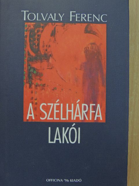 Tolvaly Ferenc - A szélhárfa lakói [antikvár]