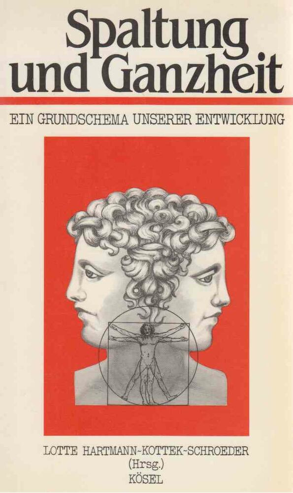 Lotte Hartmann-Kottek-Schroeder - Spaltung und Ganzheit [antikvár]