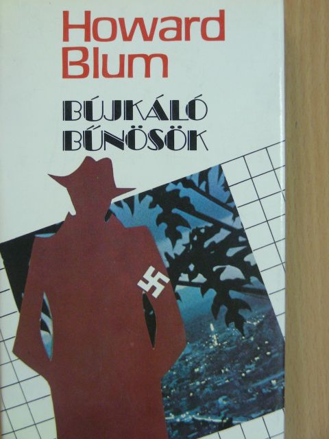 Howard Blum - Bújkáló bűnösök [antikvár]