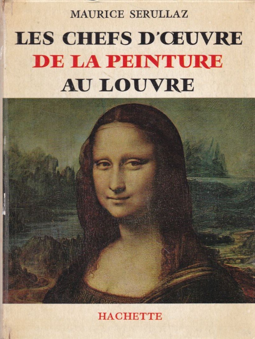 Maurice Serullaz - Les chefs-d'oeuvre de la peinture au Louvre [antikvár]