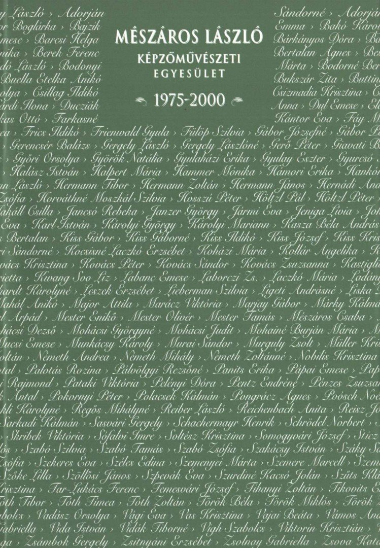 Janzer Frigyes - Mészáros László Képzőművészeti Egyesület jubileumi katalógus 1975-2000 [antikvár]