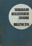 Dr. Münnich Iván, Kolozsi Béla - Társadalmi beilleszkedési zavarok - Bulletin XVII [antikvár]