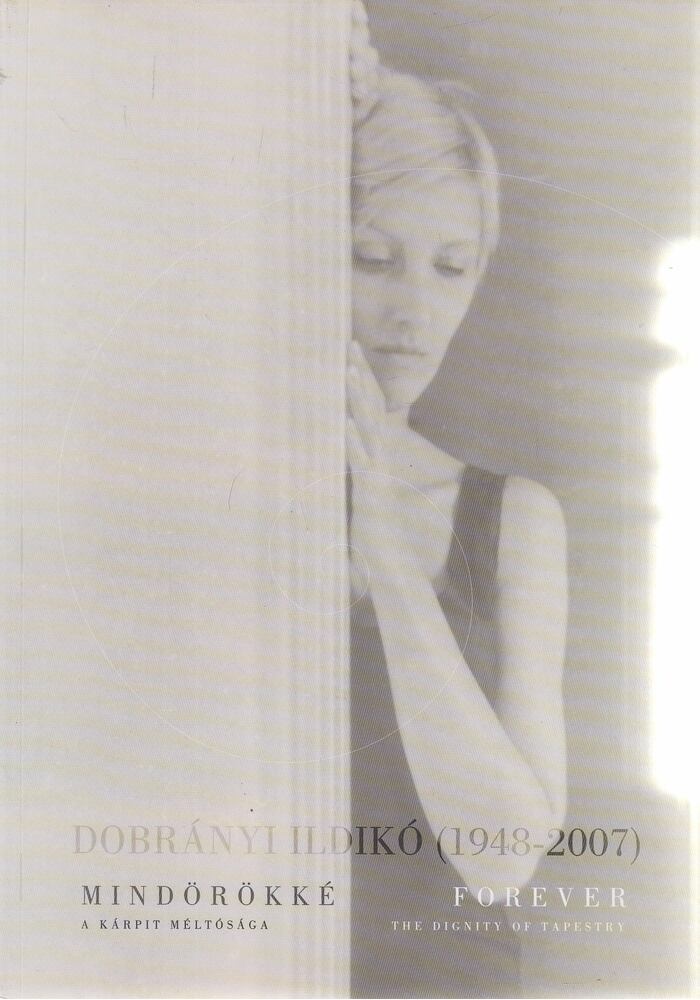 Dobrányi Ildikó, Hegyi Ibolya, Kontsek Ildikó - Mindörökké / Forever [antikvár]