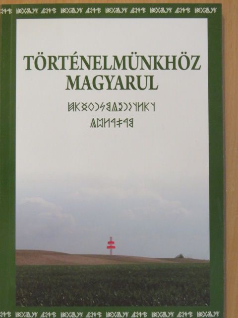 Detre Csaba - Történelmünkhöz magyarul [antikvár]