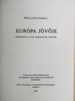 Miszlivetz Ferenc - Európa jövője [antikvár]