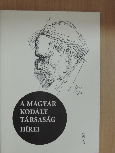 Ági Anikó - A Magyar Kodály Társaság Hírei 2010/4. [antikvár]