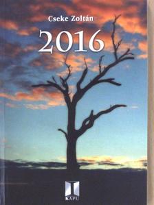 Cseke Zoltán - 2016 [antikvár]