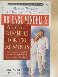 Dr. Earl Mindell - Dr. Earl Mindell's Natural Remedies for 150 Ailments [antikvár]