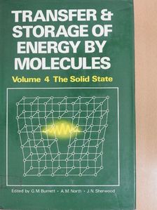 G. Fisher - Transfer and Storage of Energy by Molecules 4. [antikvár]