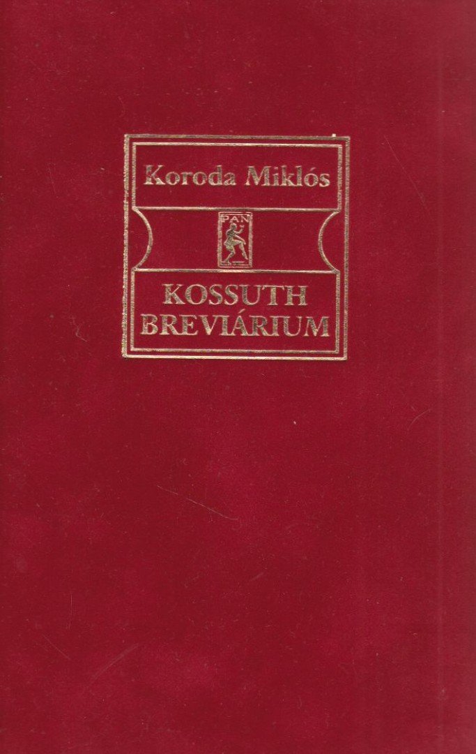 Koroda Miklós - Kossuth breviárium [antikvár]