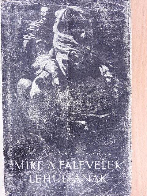 Joachim von Kürenberg - Mire a falevelek lehullanak [antikvár]