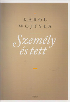 KAROL WOJTYLA - Személy és tett [antikvár]