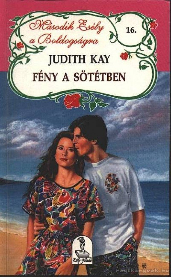 Kay, Judith - Fény a sötétben [antikvár]