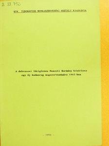 Dr. Balogh Sándor - A debreceni Ideiglenes Nemzeti Kormány kísérlete egy új hadsereg megszervezésére 1945-ben [antikvár]