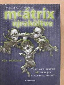 Robertski Brothers - McÁtrix újraköltve [antikvár]