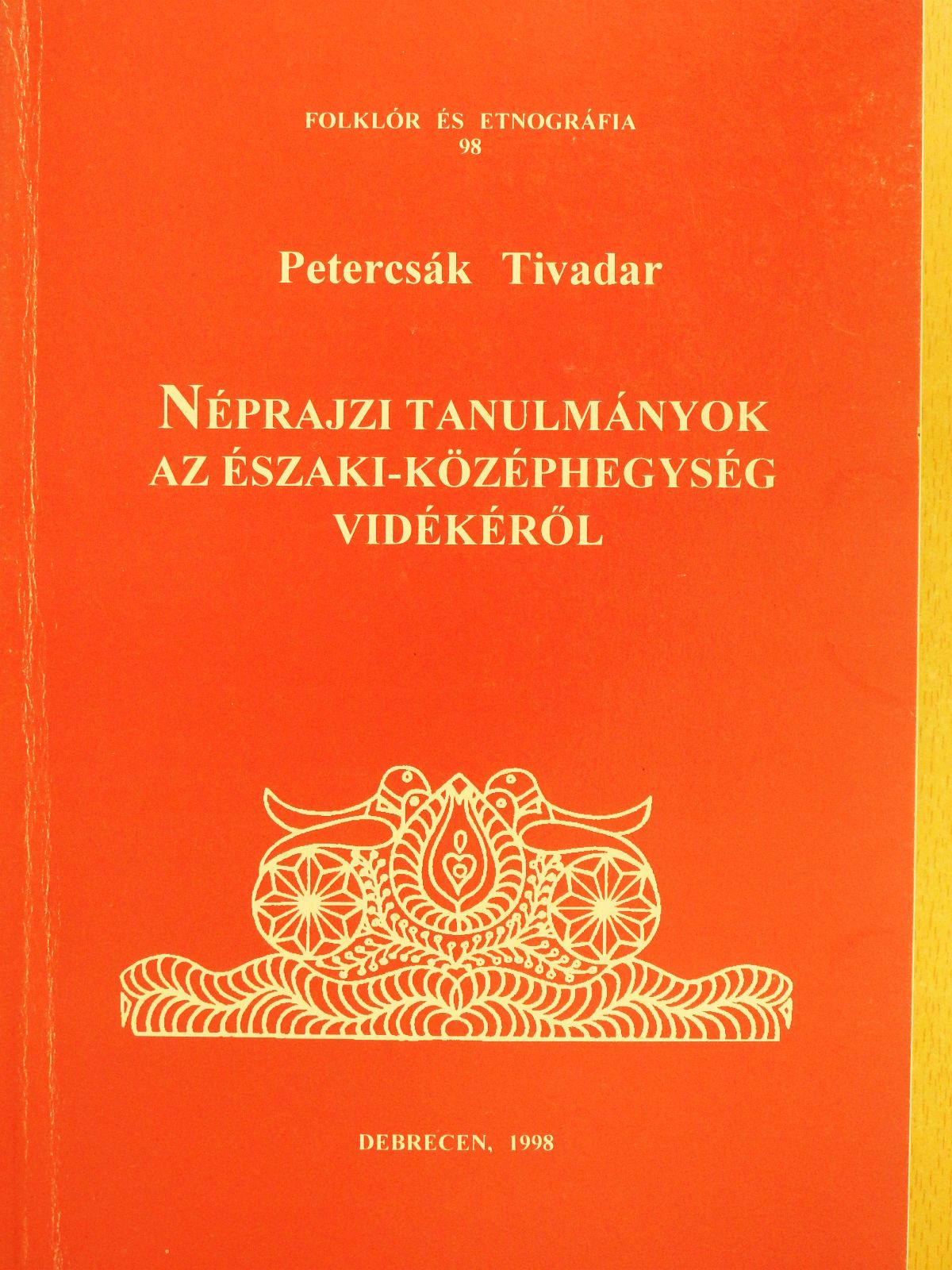 Petercsák Tivadar - Néprajzi tanulmányok az Északi-Középhegység vidékéről (dedikált példány) [antikvár]