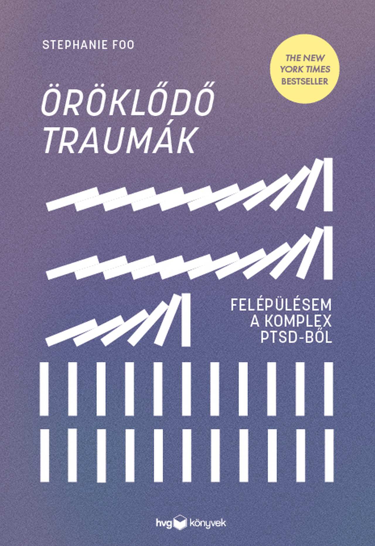 Stephanie Foo - Öröklődő traumák - Felépülésem a komplex PTSD-ből