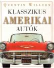 Quentin Willson - Klasszikus amerikai autók [antikvár]