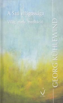 Georg Kühlewind - A Szó világossága