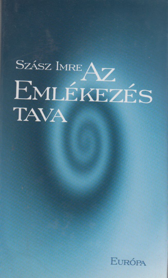 SZÁSZ IMRE - Az emlékezés tava (dedikált) [antikvár]