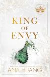 Ana Huang - King of Envy (Kings of Sin Series, Book 5)