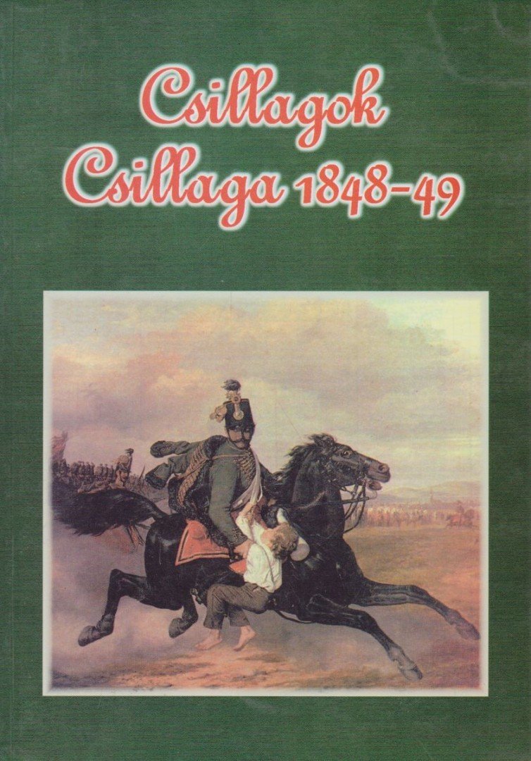 Varga László - Csillagok csillaga 1848-49 [antikvár]