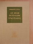 Germanus Gyula - Az arab irodalom története [antikvár]