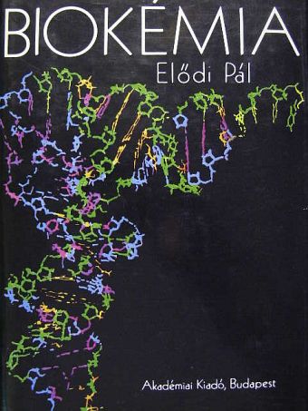 Elődi Pál - Biokémia [antikvár]