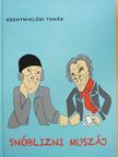 Szentmiklósi Tamás - Snóblizni muszáj [antikvár]