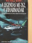 Walter G. Scott - A legendás ME-262, a viharmadár [antikvár]