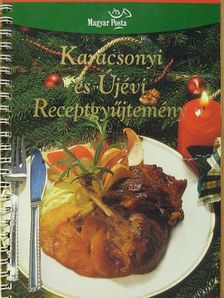 Karácsonyi és Újévi Receptgyűjtemény [antikvár]