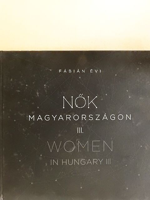 Fábián Évi - Nők Magyarországon III. [antikvár]