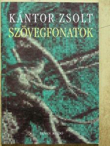 Kántor Zsolt - Szövegfonatok [antikvár]