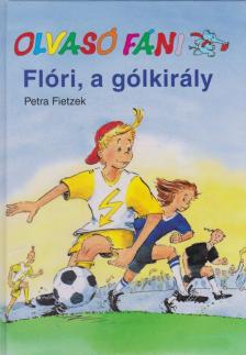 Petra Fietzek - Flóri, a gólkirály [antikvár]